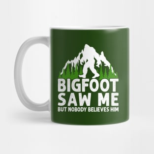 Bigfoot Didn't Believe Mug